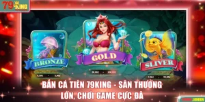 Bắn cá Tiên 79KING